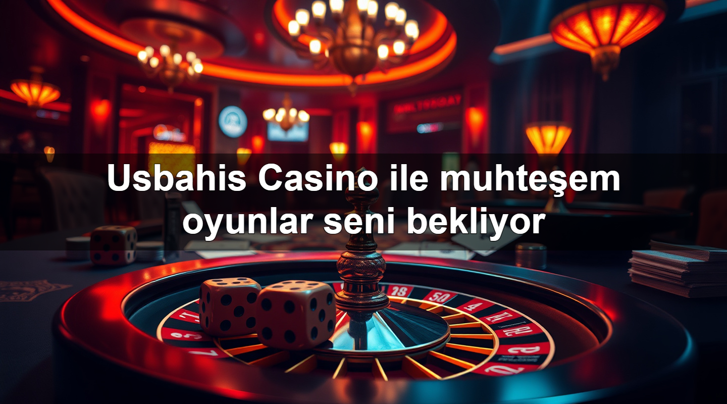 Usbahis Casino ile muhteşem oyunlar seni bekliyor 2 Usbahis Casino ile muhteşem oyunlar seni bekliyor