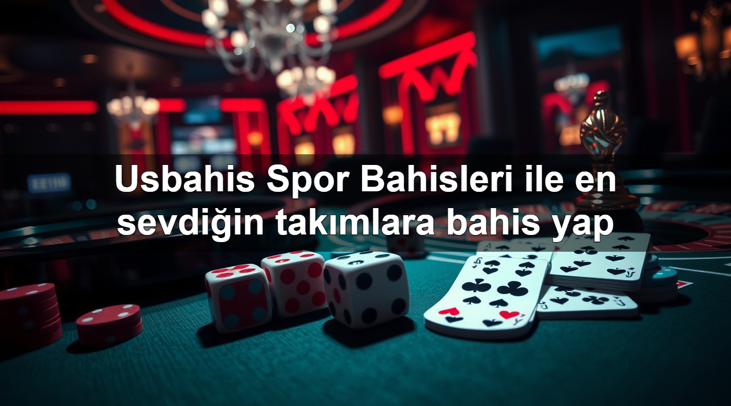 Usbahis Spor Bahisleri ile en sevdiğin takımlara bahis yap 2 Usbahis Spor Bahisleri ile en sevdiğin takımlara bahis yap